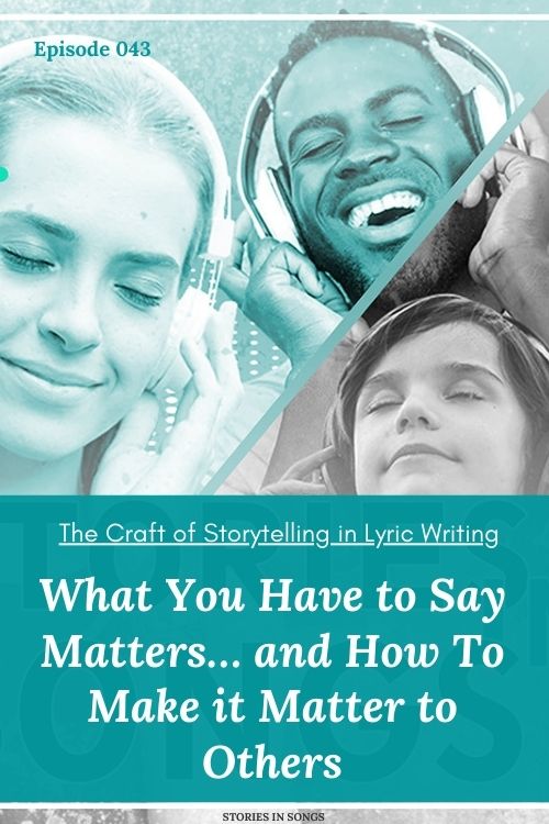 What You Have to Say Matters… and How To Make it Matter to Others